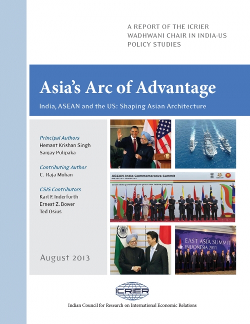 Asia's Arc of Advantage - India, ASEAN and the US: Shaping Asian Architecture Asia's Arc of Advantage - India, ASEAN and the US: Shaping Asian Architecture